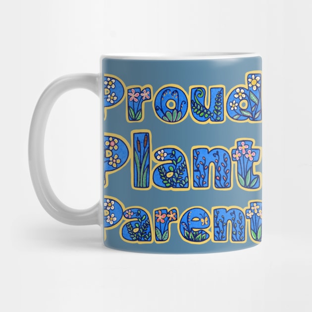 Proud Plant Parent by AprilAppleArt